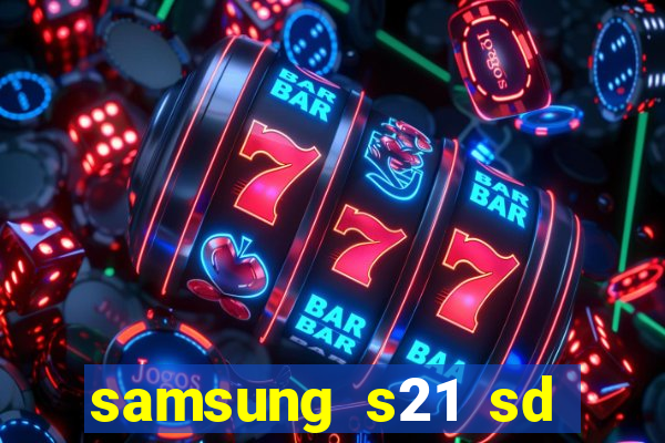 samsung s21 sd card slot