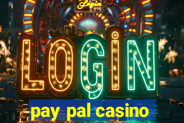 pay pal casino