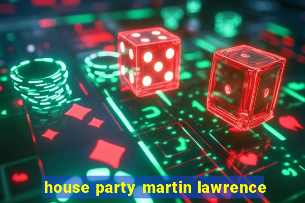 house party martin lawrence