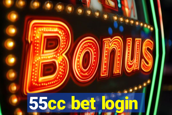 55cc bet login