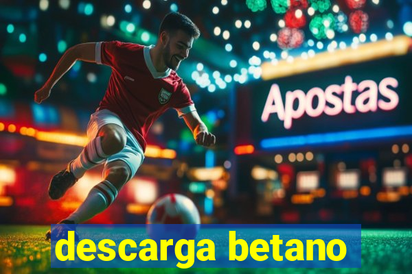 descarga betano