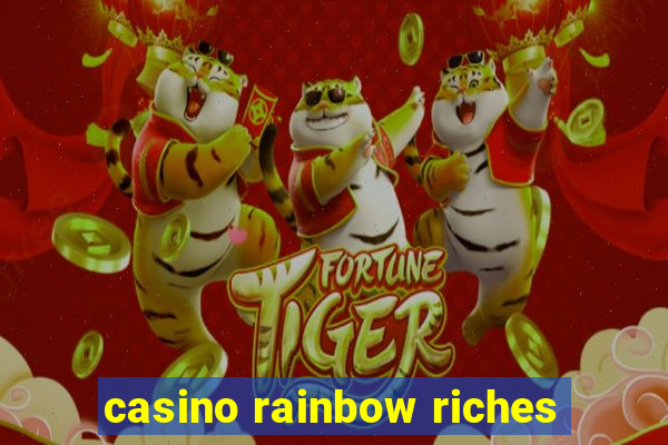 casino rainbow riches