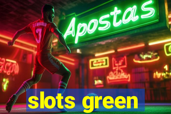 slots green