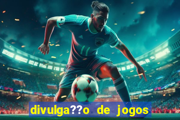 divulga??o de jogos de aposta