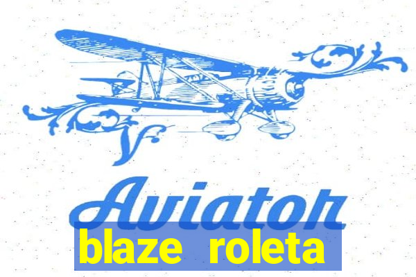 blaze roleta apostas online