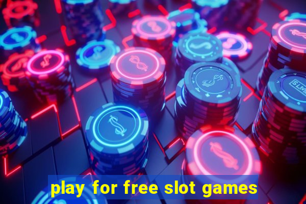 play for free slot games