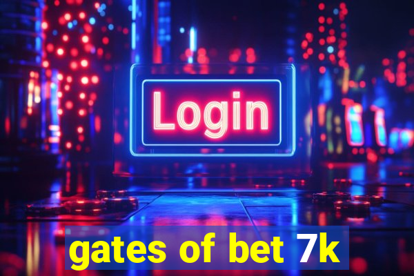 gates of bet 7k