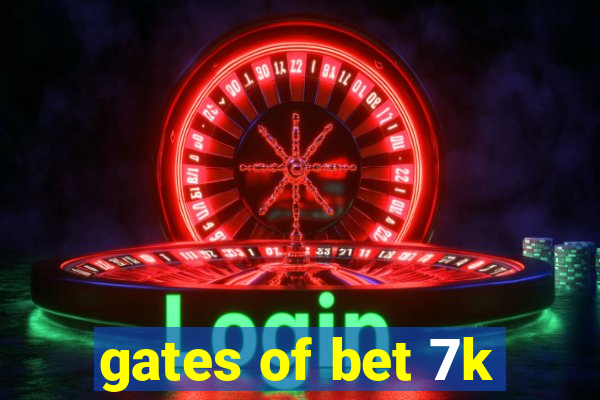 gates of bet 7k