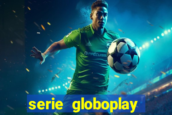 serie globoplay sobre jogo do bicho