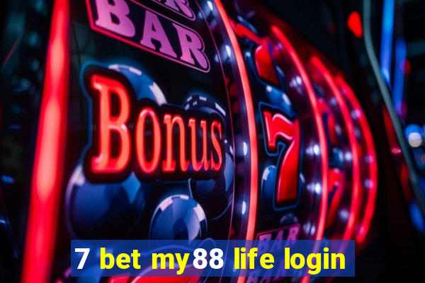 7 bet my88 life login