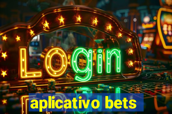 aplicativo bets