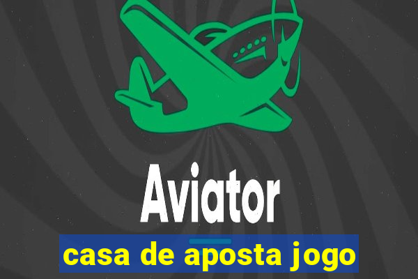 casa de aposta jogo