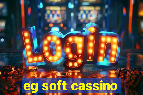 eg soft cassino