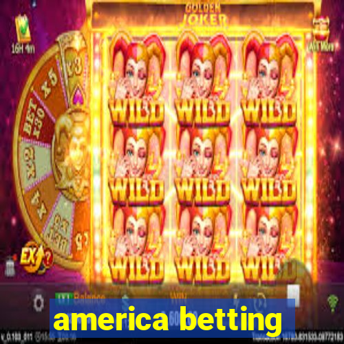 america betting