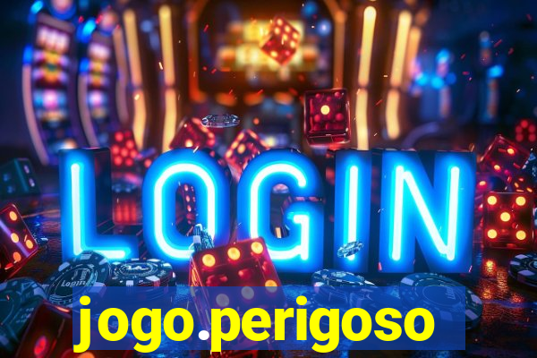 jogo.perigoso