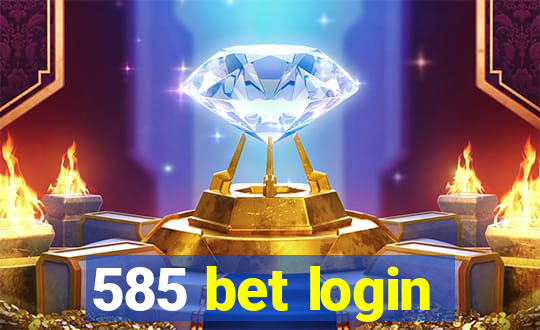 585 bet login