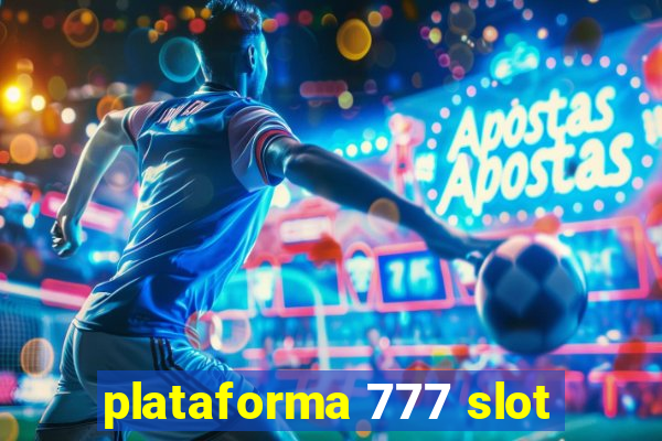 plataforma 777 slot