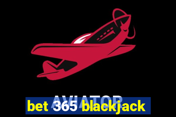 bet 365 blackjack