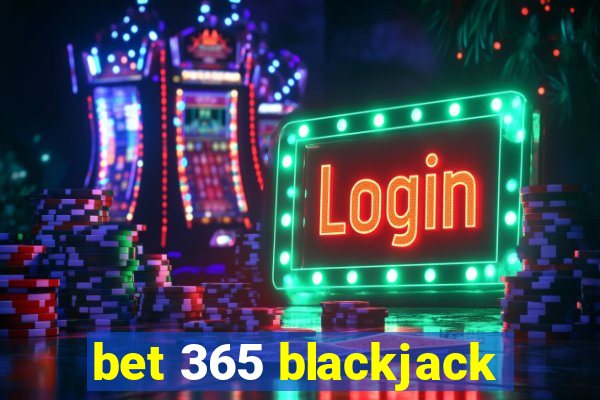 bet 365 blackjack