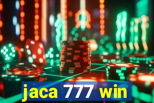 jaca 777 win