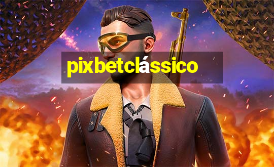 pixbetclássico