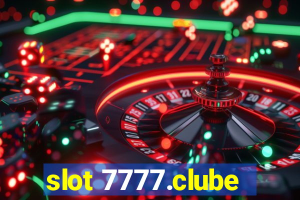 slot 7777.clube