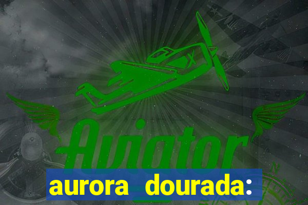 aurora dourada: retorno pdf