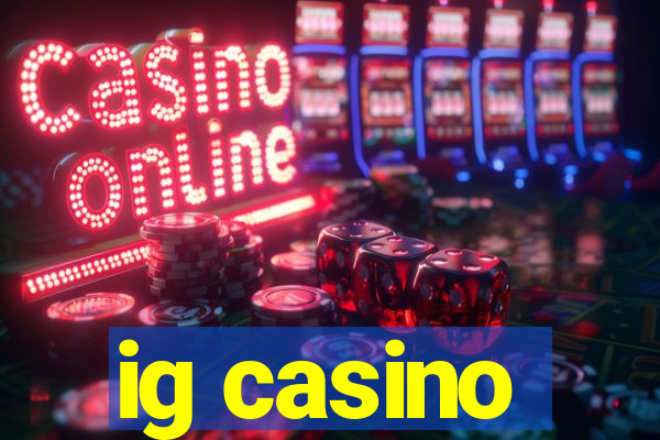 ig casino