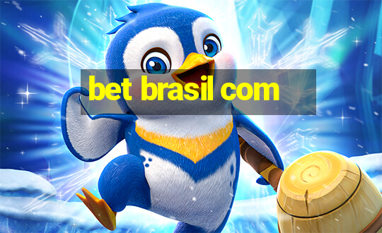 bet brasil com