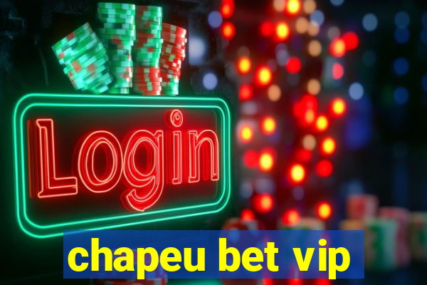 chapeu bet vip