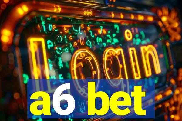 a6 bet