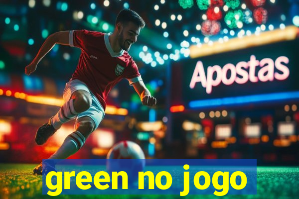 green no jogo