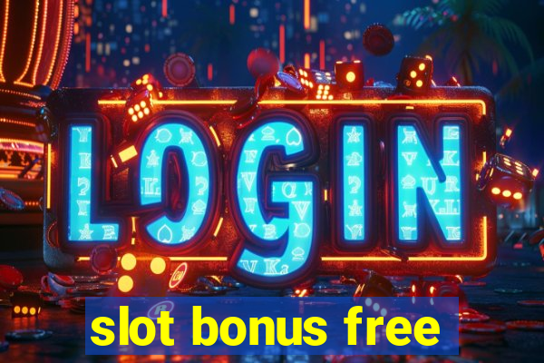 slot bonus free