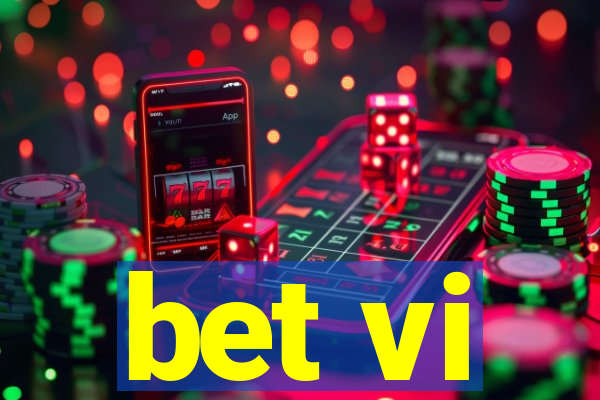 bet vi