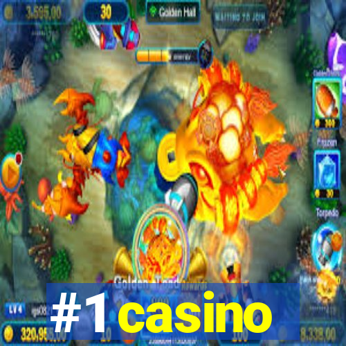 #1 casino