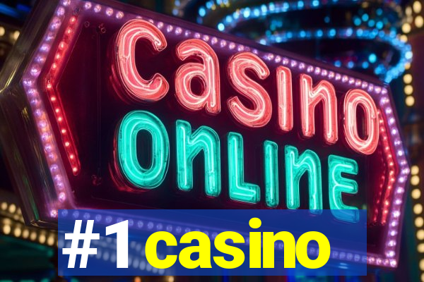 #1 casino