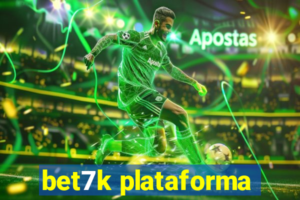 bet7k plataforma