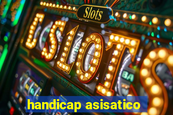 handicap asisatico