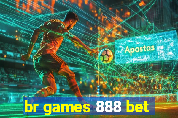 br games 888 bet