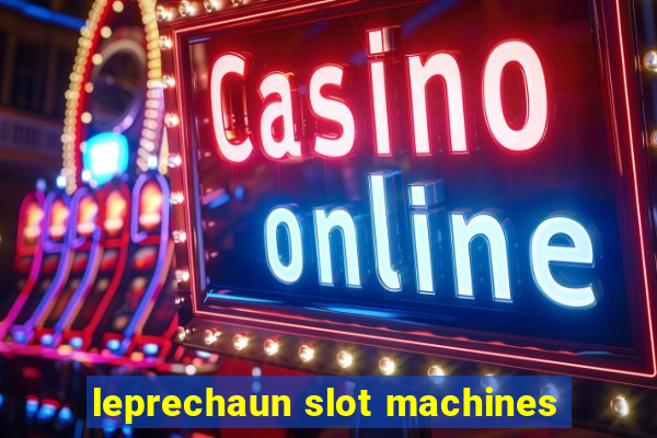 leprechaun slot machines