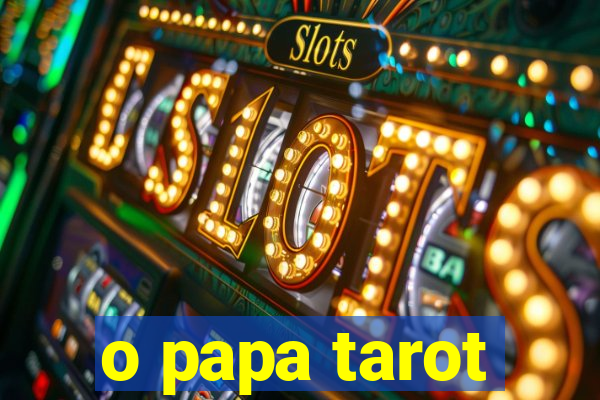 o papa tarot