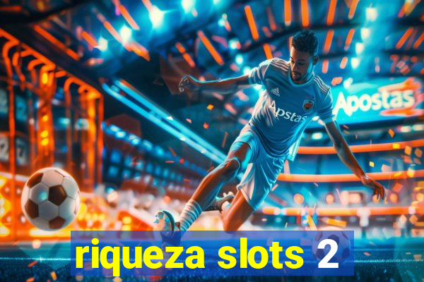 riqueza slots 2