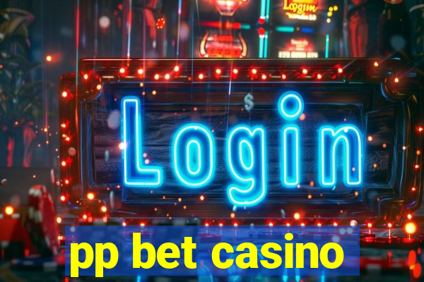 pp bet casino