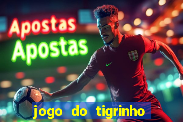 jogo do tigrinho aposta 5 reais