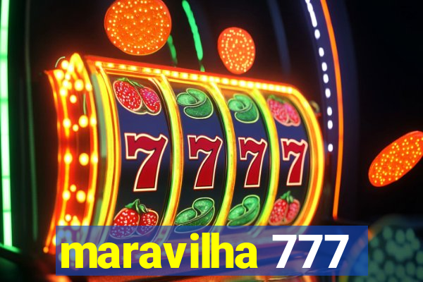 maravilha 777