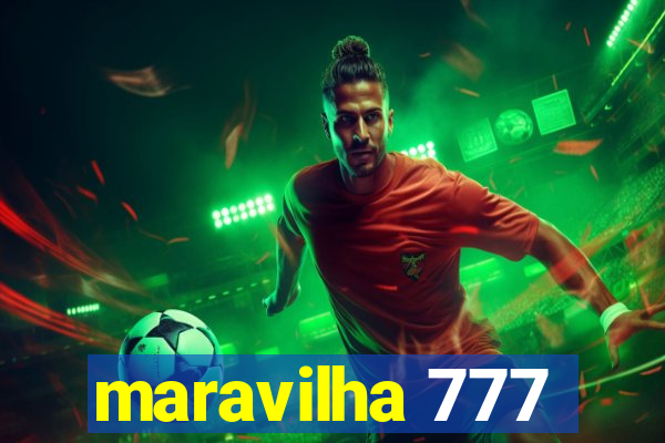 maravilha 777