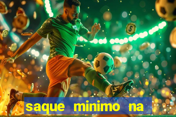 saque minimo na estrela bet