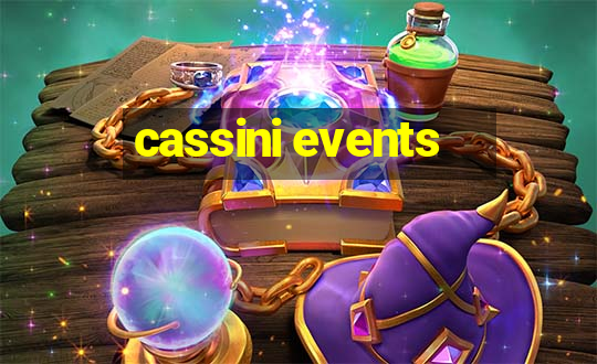 cassini events