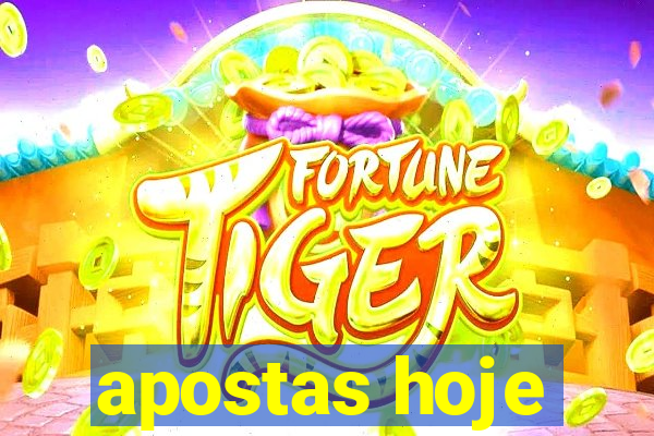 apostas hoje