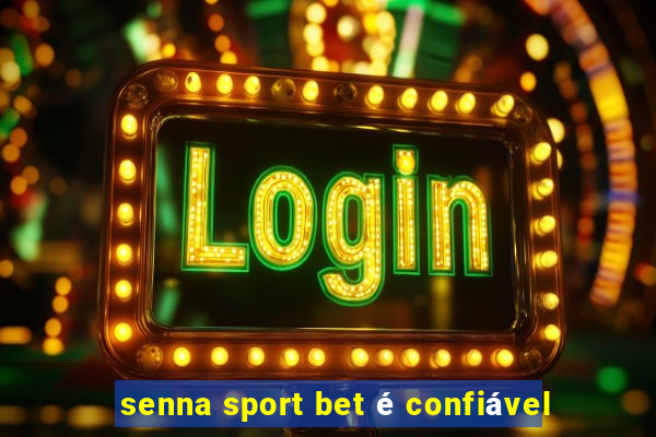 senna sport bet é confiável